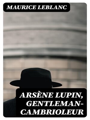 cover image of Arsène Lupin, gentleman-cambrioleur